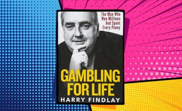 Gambling for Life by Harry Findlay