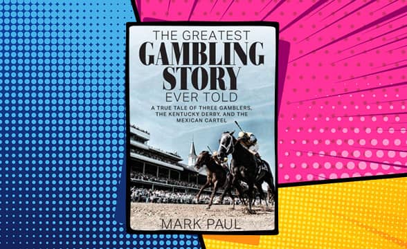 The Greatest Gambling Story by Mark Paul