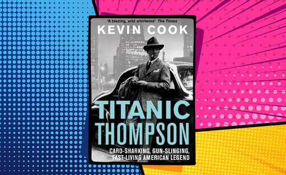 Titanic Thompson by Kevin Cook