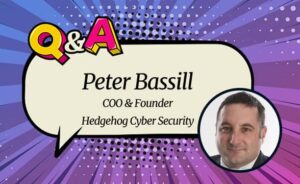 Hedgehog Security COO Peter Bassill: “Protect Your Consumers or Risk Losing Them Forever”