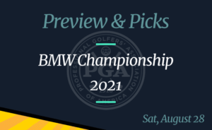 2021 BMW Championship Odds, Picks, Time and Preview