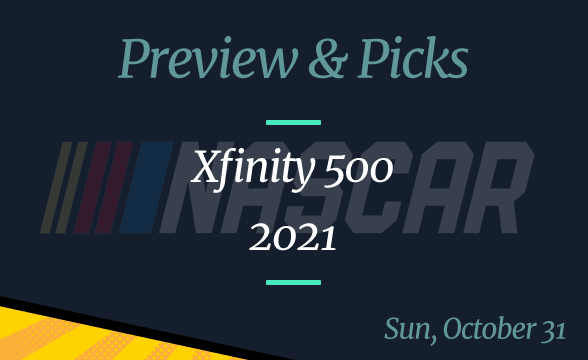 2021 NASCAR Xfinity 500 Odds, Picks and Preview