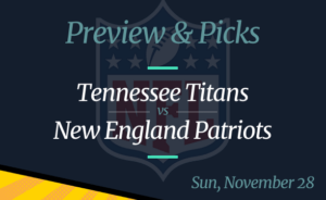 Titans vs Patriots NFL Week 12 Odds, Time, and Prediction