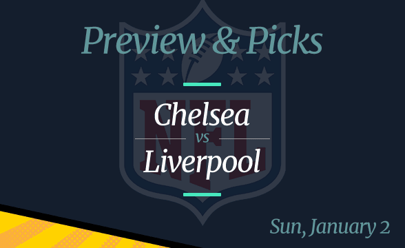 Chelsea vs Liverpool Odds, Time, and Prediction