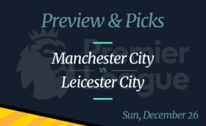 Manchester City vs Leicester City Odds, Time, and Prediction