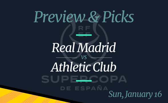 Real Madrid vs Athletic Bilbao Spanish Super Cup Odds, Time, and Prediction