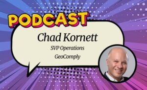 GamblingNews Talks Regulation with GeoComply SVP Operations, Gaming Chad Kornett (Podcast #19)