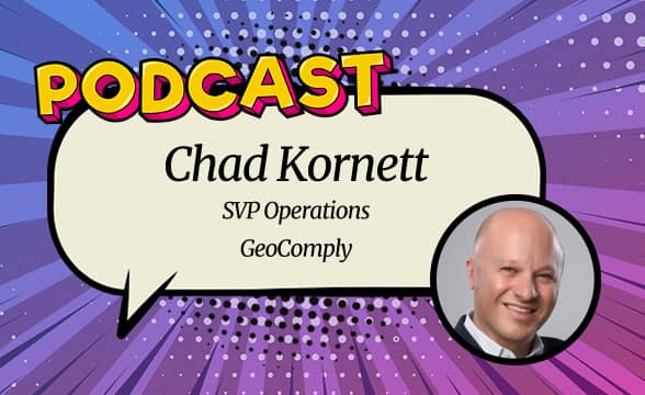 GamblingNews Talks Regulation with GeoComply SVP Operations, Gaming Chad Kornett (Podcast #19)