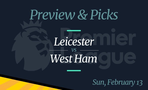 Leicester City vs West Ham Premier League Odds, Time, and Prediction