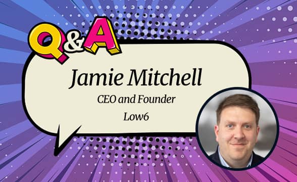 Low6 CEO and Founder Jamie Mitchell: “Gamification Helps Sports Franchises Understand and Activate Fan Bases.”