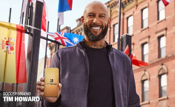 BetMGM Named US Soccer Star Tim Howard Celebrity Brand Ambassador